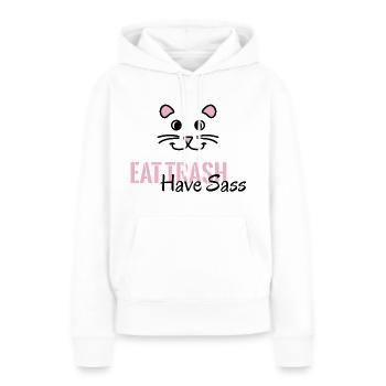 Eat Trash Have Sass - Women’s Premium Organic Hoodie - white - Front - Julia (174cm)
