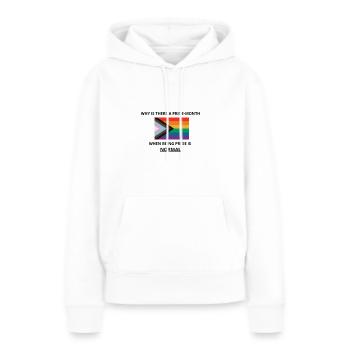 Why is there a Pride-Month - Women’s Premium Organic Hoodie - white - Front - Julia (174cm)