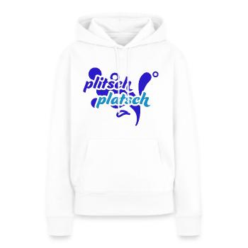 Plitsch Platsch und du bist Nass - Frauen Premium Bio Hoodie - Weiß - Vorne - Julia (174cm)