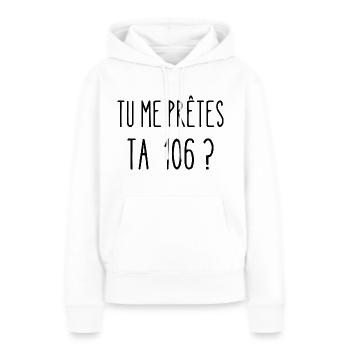 tu me prêtes ta 106 ? - Sweat à capuche Premium bio Femme - blanc - Devant - Julia (174cm)