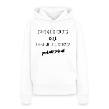est-ce que je regrette - Sweat à capuche Premium bio Femme - blanc - Devant - Julia (174cm)