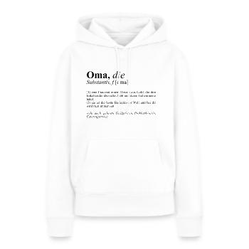 Oma Shirt Lautschrift Duden Geschenk - Frauen Premium Bio Hoodie - Weiß - Vorne - Julia (174cm)