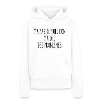 y a pas de solution - Sweat à capuche Premium bio Femme - blanc - Devant - Julia (174cm)