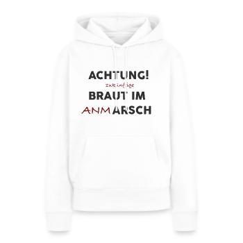 JGA Shirt Achtung! Zukünftige braut in (Anm)Arsch! - Frauen Premium Bio Hoodie - Weiß - Vorne - Julia (174cm)