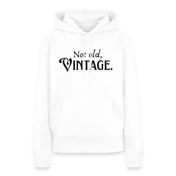 Not old, Vintage - Frauen Premium Bio Hoodie - Weiß - Vorne - Julia (174cm)