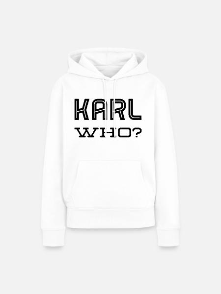 Karl who? - Frauen Premium Bio Hoodie - Weiß