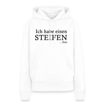 Ich hab ein steifen hals spruch geek - Frauen Premium Bio Hoodie - Weiß - Vorne - Julia (174cm)