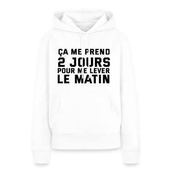 ça me prend 2 jours pour me lever le matin - Sweat à capuche Premium bio Femme - blanc - Devant - Julia (174cm)