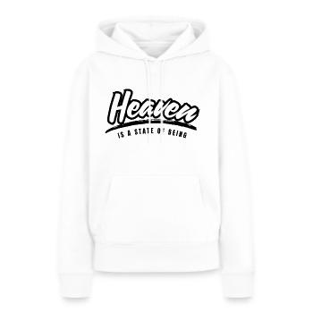 Heaven Is A State Of Being - Women’s Premium Organic Hoodie - white - Front - Julia (174cm)