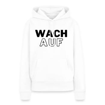 Wach auf - Frauen Premium Bio Hoodie - Weiß - Vorne - Julia (174cm)