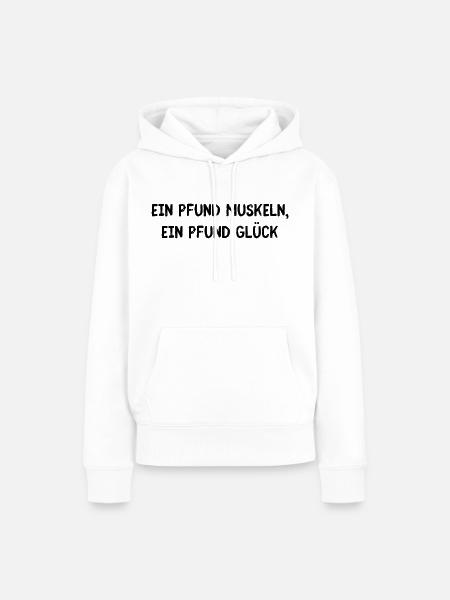Pfund Muskeln - Frauen Premium Bio Hoodie - Weiß