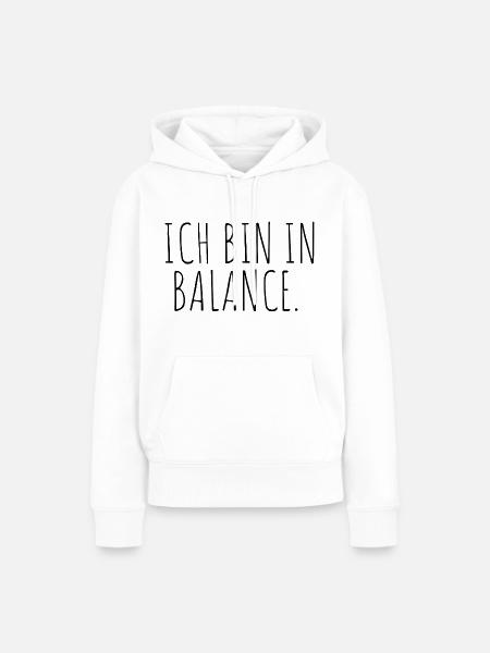 Ich bin in Balance - Frauen Premium Bio Hoodie - Weiß