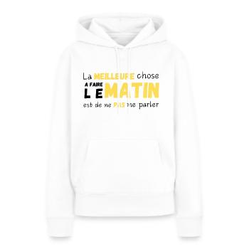 LA MEILLEURE CHOSE A FAIRE LE MATIN - Sweat à capuche Premium bio Femme - blanc - Devant - Julia (174cm)