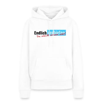 Endlich verbieten - Du weißt schon wen! - Frauen Premium Bio Hoodie - Weiß - Vorne - Julia (174cm)