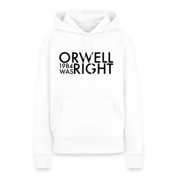 orwell was right - Sweat à capuche Premium bio Femme - blanc - Devant - Julia (174cm)