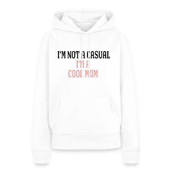 JE NE SUIS PAS UNE MAMAN DÉCONTRACTÉE JE SUIS UNE MAMAN COOL - Sweat à capuche Premium bio Femme - blanc - Devant - Julia (174cm)