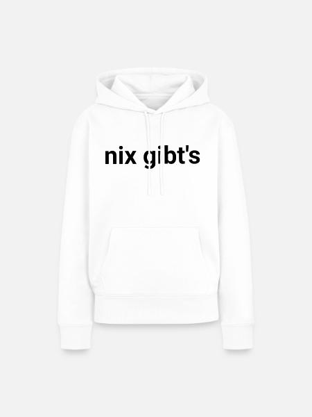 nix gibt's - Frauen Premium Bio Hoodie - Weiß