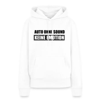 Auto ohne Sound - keine Emotion - Frauen Premium Bio Hoodie - Weiß - Vorne - Julia (174cm)