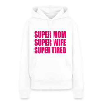 Super mom super wife super tired - Sweat à capuche Premium bio Femme - blanc - Devant - Julia (174cm)