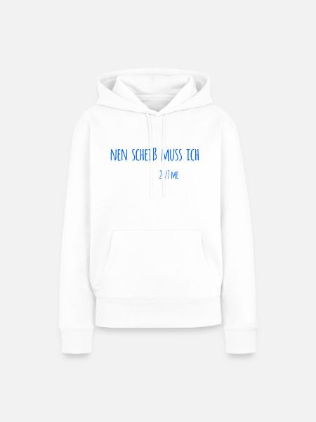 einen scheiß muss ich - Frauen Premium Bio Hoodie - Weiß