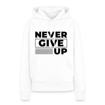 Never Give Up - Motivation - Women’s Premium Organic Hoodie - white - Front - Julia (174cm)
