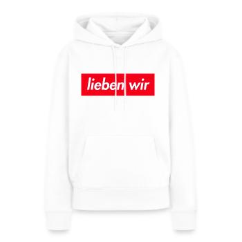 lieben wir spruch geschenk shirt - Frauen Premium Bio Hoodie - Weiß - Vorne - Julia (174cm)