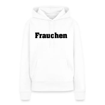 Frauchen - Frauen Premium Bio Hoodie - Weiß - Vorne - Julia (174cm)
