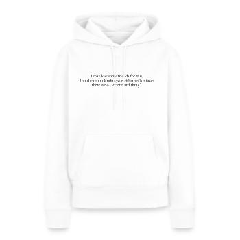 Die Mondlandung war entweder echt oder gefälscht - Frauen Premium Bio Hoodie - Weiß - Vorne - Julia (174cm)