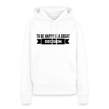 To be Happy Is A Great Decision - Women’s Premium Organic Hoodie - white - Front - Julia (174cm)