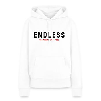 ENDLOS Geh dorthin, wo du dich fühlst - Frauen Premium Bio Hoodie - Weiß - Vorne - Julia (174cm)