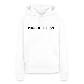 Prof. de cefran - Französischlehrer - Frauen Premium Bio Hoodie - Weiß - Vorne - Julia (174cm)