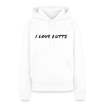 I love butts - Frauen Premium Bio Hoodie - Weiß - Vorne - Julia (174cm)