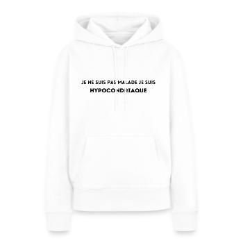 Je ne suis pas malade je suis hypocondriaque - Sweat à capuche Premium bio Femme - blanc - Devant - Julia (174cm)