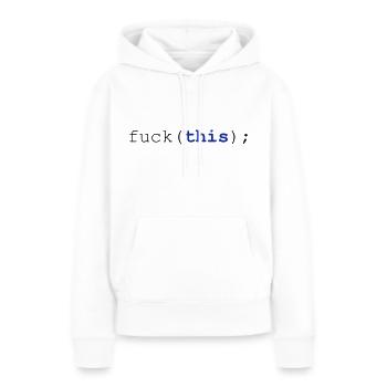 Javascript fuck(this); - Frauen Premium Bio Hoodie - Weiß - Vorne - Julia (174cm)