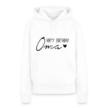 Happy Birthday Oma - Frauen Premium Bio Hoodie - Weiß - Vorne - Julia (174cm)