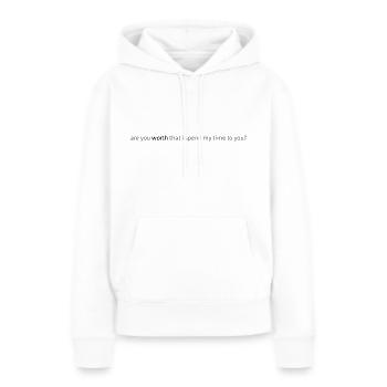 Bist du es wert? - Frauen Premium Bio Hoodie - Weiß - Vorne - Julia (174cm)