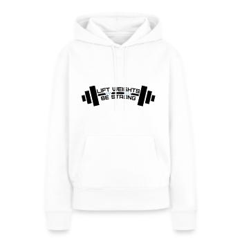 Lift Weights Be Strong - Women’s Premium Organic Hoodie - white - Front - Julia (174cm)