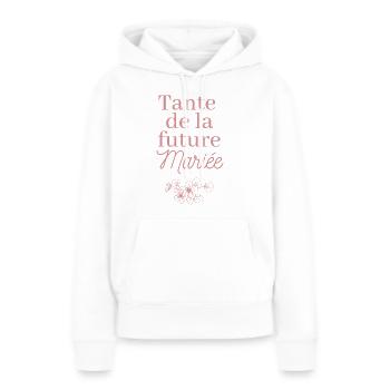 Tante future Mariée. EVJF Team future mariée  - Sweat à capuche Premium bio Femme - blanc - Devant - Julia (174cm)