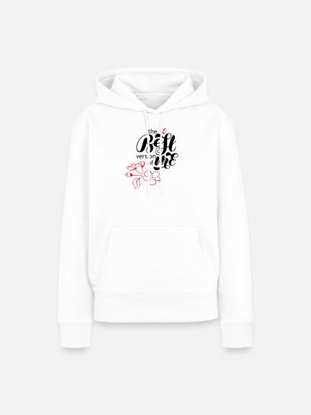 best version of me - Frauen Premium Bio Hoodie - Weiß