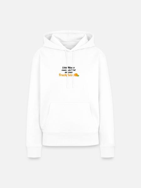 Obst Früchte Geschenkidee Früchte Funsprüche Obst - Frauen Premium Bio Hoodie - Weiß
