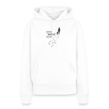 Chien - JAMAIS MARCHER SEUL, Amoureux des chiens, Promeneur de chiens - Sweat à capuche Premium bio Femme - blanc - Devant - Julia (174cm)