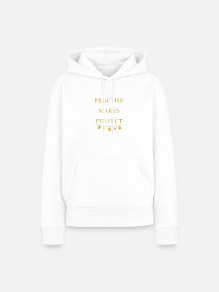 Practise makes perfect - Frauen Premium Bio Hoodie - Weiß