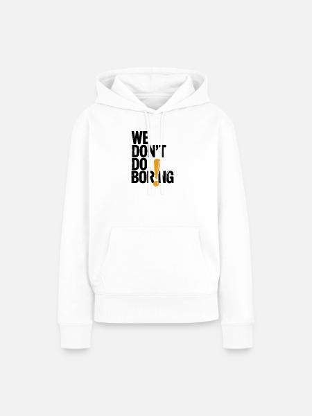 Wir langweilen nicht mit Ausrufezeichen - Frauen Premium Bio Hoodie - Weiß