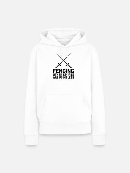 Fechten Sprüche Lustiges Fechten Geschenk - Frauen Premium Bio Hoodie - Weiß