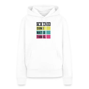 Ich bin Mateo und mache Mateo Things Retrofarben - Frauen Premium Bio Hoodie - Weiß - Vorne - Julia (174cm)