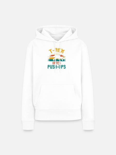T-Rex Hates Push-Ups Fitnesswitz - Frauen Premium Bio Hoodie - Weiß