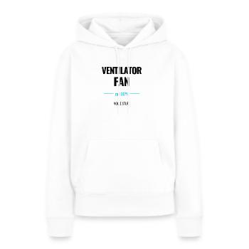 Ventilator Fan zu 100% Volle Stufe - Frauen Premium Bio Hoodie - Weiß - Vorne - Julia (174cm)