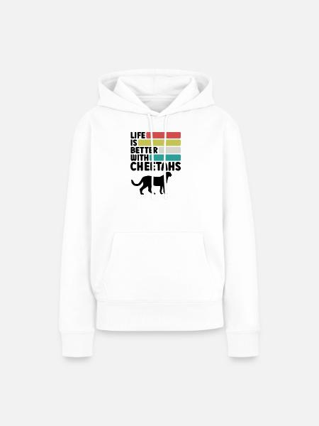Life Is Better With Cheetahs - Frauen Premium Bio Hoodie - Weiß