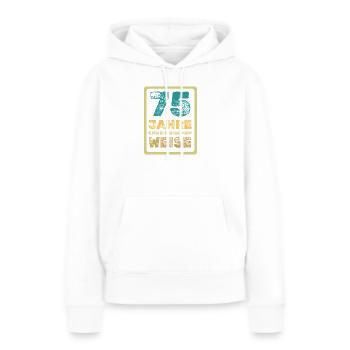 Weisheit 75 - Frauen Premium Bio Hoodie - Weiß - Vorne - Julia (174cm)