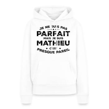 Mathieu Ein Vorname, eine Haltung Humor Mathieu - Frauen Premium Bio Hoodie - Weiß - Vorne - Julia (174cm)